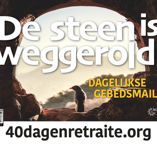 "De steen is wegggerold" – schrijf je nú in voor onze 40-dagenretraite