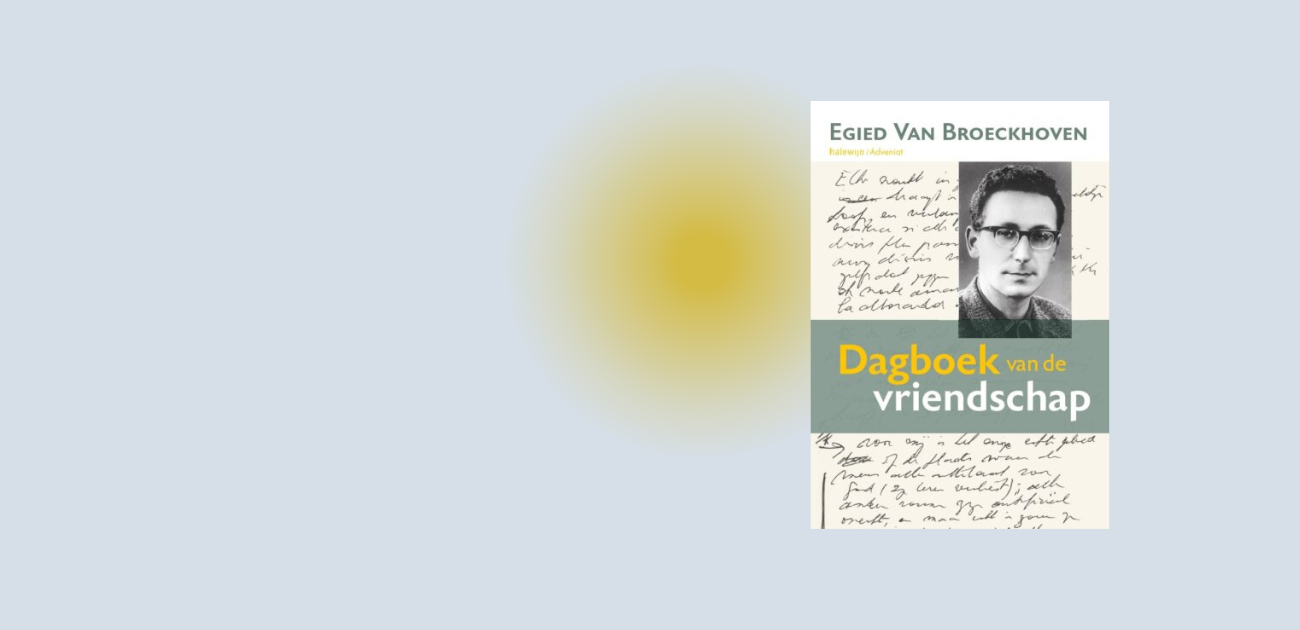 Het mystieke dagboek van Egied Van Broeckhoven opnieuw uitgegeven