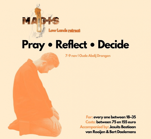 MAGIS Retreat Weekend | Pray • Reflect • Decide 1