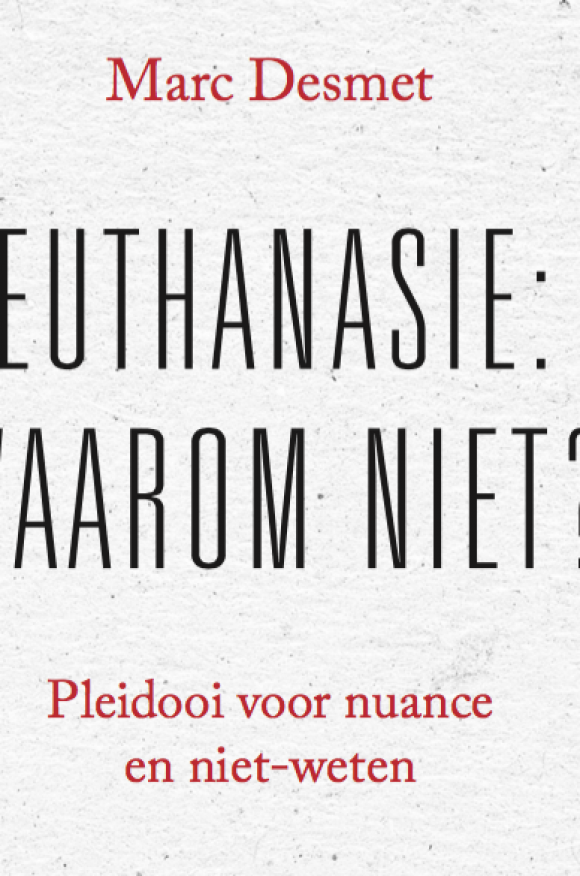 Euthanasie: waarom niet?