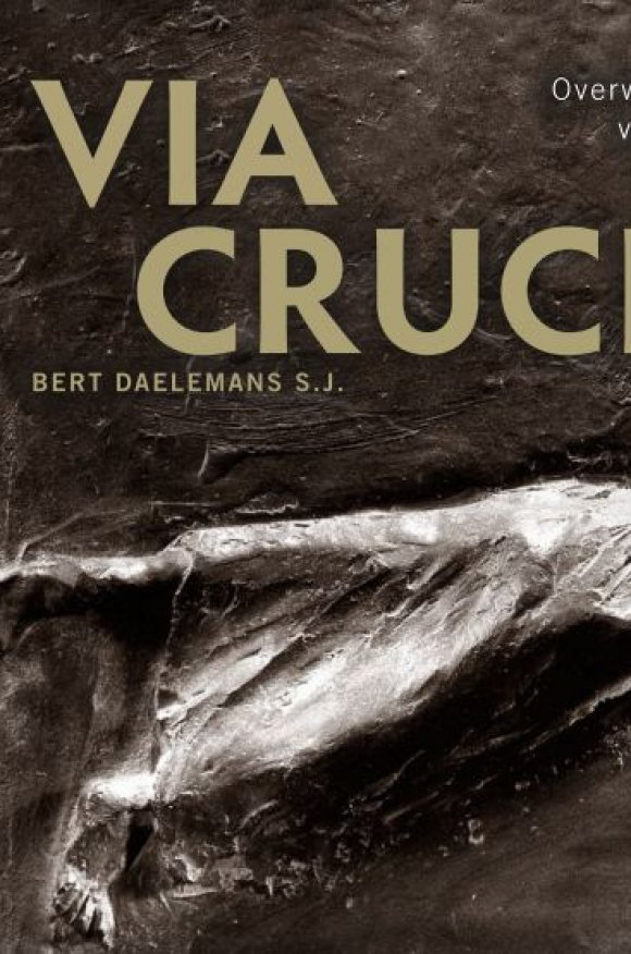 Via Crucis, een nieuw boek van Bert Daelemans sj 1